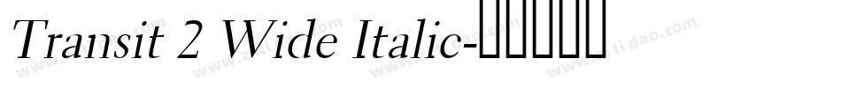 Transit 2 Wide Italic字体转换